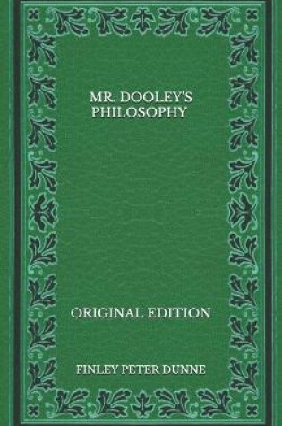 Cover of Mr. Dooley's Philosophy - Original Edition