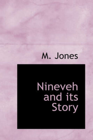 Cover of Nineveh and Its Story