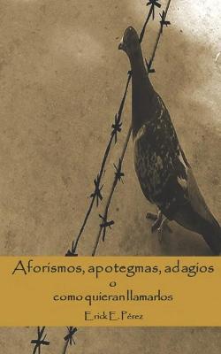 Book cover for Aforismos, apotegmas, adagios o como quieran llamarlos