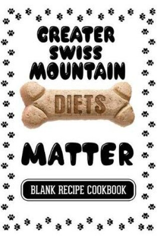 Cover of Greater Swiss Mountain Diets Matter