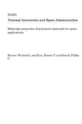 Cover of Molecular Properties of Polymeric Materials for Space Applications