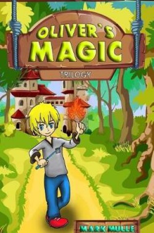 Cover of Oliver's Magic Trilogy