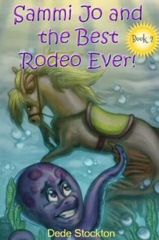 Cover of Sammi Jo and the Best Rodeo Ever!