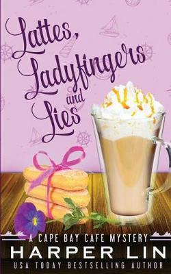 Book cover for Lattes, Ladyfingers, and Lies
