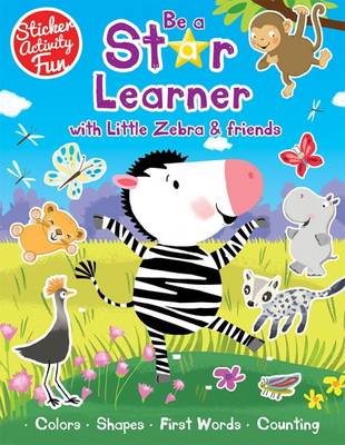 Book cover for Be a Star Learner with Little Zebra and Friends