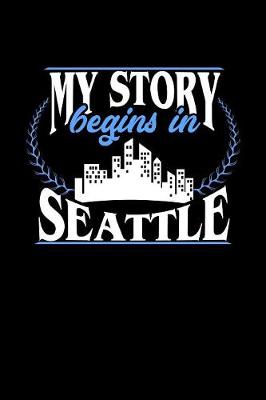 Book cover for My Story Begins in Seattle