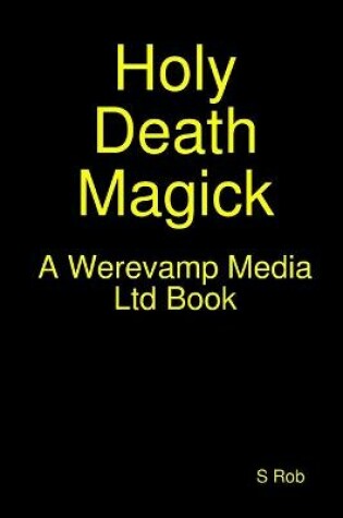 Cover of Holy Death Magick