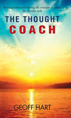 Book cover for The Thought Coach: Bring Positive and Lasting Life Changes in Under 60 Minutes