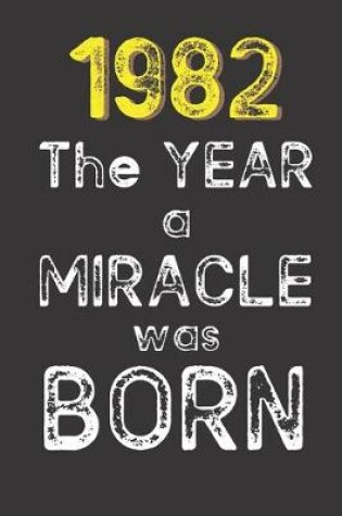 Cover of 1982 The Year a Miracle was Born