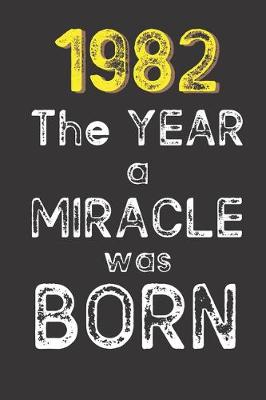 Book cover for 1982 The Year a Miracle was Born