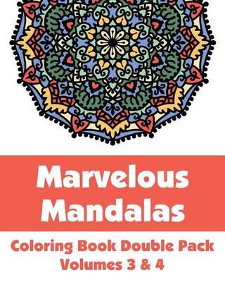 Cover of Marvelous Mandalas Coloring Book Double Pack (Volumes 3 & 4)