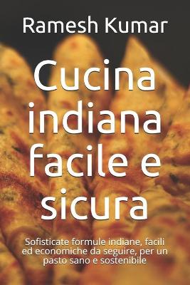 Book cover for Cucina indiana facile e sicura