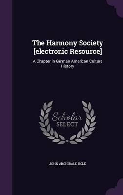 Book cover for The Harmony Society [Electronic Resource]