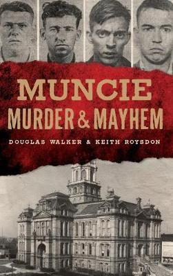 Book cover for Muncie Murder & Mayhem