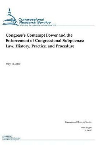 Cover of Congress's Contempt Power and the Enforcement of Congressional Subpoenas