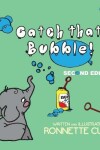 Book cover for Catch That Bubble