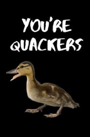 Cover of You're Quackers