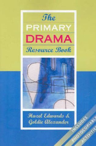Cover of The Primary Drama Resource Book