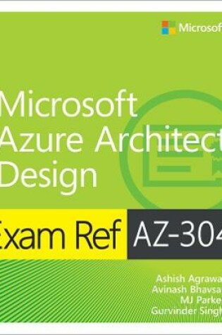 Cover of Exam Ref AZ-304 Microsoft Azure Architect Design
