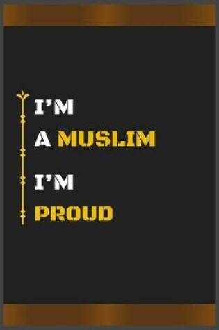 Cover of I'm a Muslim I'm Proud