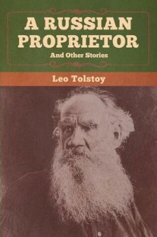 Cover of A Russian Proprietor and Other Stories