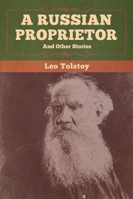 Book cover for A Russian Proprietor and Other Stories