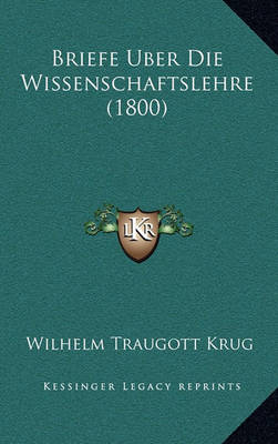 Book cover for Briefe Uber Die Wissenschaftslehre (1800)