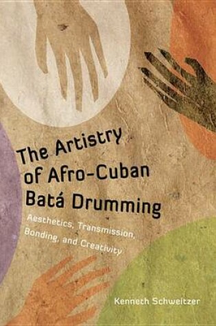 Cover of The Artistry of Afro-Cuban Bat  Drumming