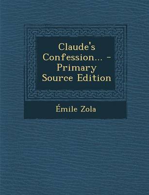 Book cover for Claude's Confession... - Primary Source Edition