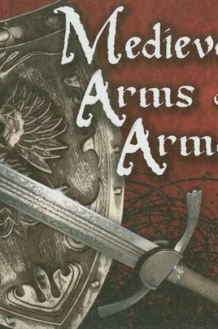Cover of Medieval Arms and Armor