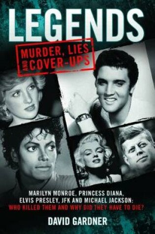 Cover of Legends: Murder, Lies and Cover-Ups