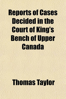 Book cover for Reports of Cases Decided in the Court of King's Bench of Upper Canada