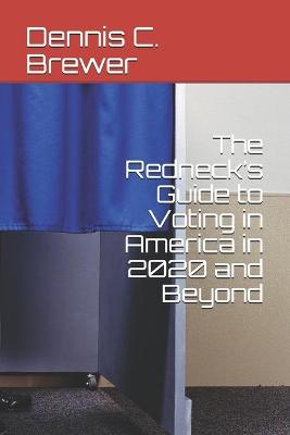 Book cover for The Redneck's Guide to Voting in America in 2020 and Beyond