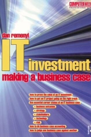 Cover of IT Investment: Making a Business Case