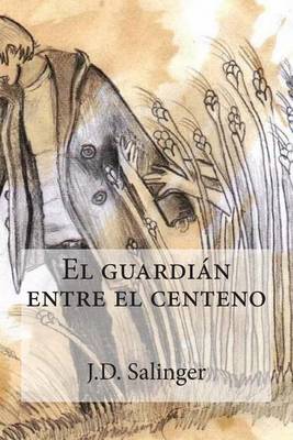 Book cover for El Guardian Entre El Centeno