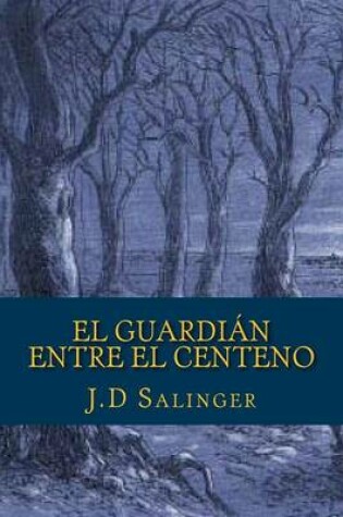 Cover of El Guardian Entre El Centeno