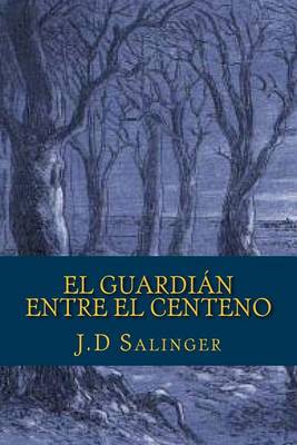 Book cover for El Guardian Entre El Centeno