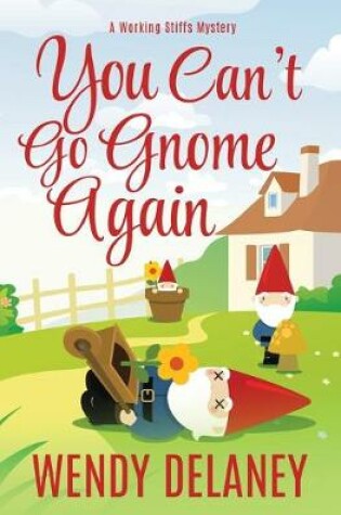 Cover of You Can't Go Gnome Again