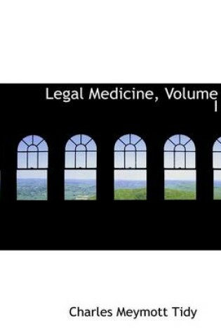 Cover of Legal Medicine, Volume I