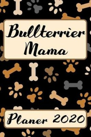 Cover of BULLTERRIER MAMA Planer 2020