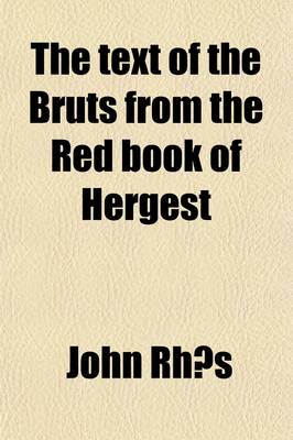 Book cover for The Text of the Bruts from the Red Book of Hergest Volume 2