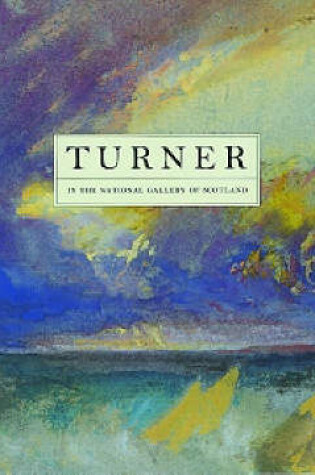 Cover of Turner: In the National Gallery of Scotland