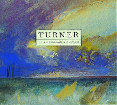 Book cover for Turner: In the National Gallery of Scotland