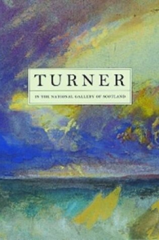 Cover of Turner: In the National Gallery of Scotland