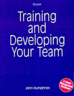 Book cover for Training and Developing Your Team