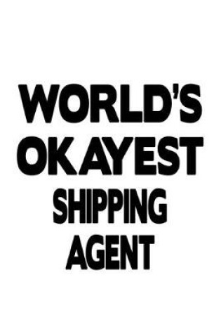 Cover of World's Okayest Shipping Agent