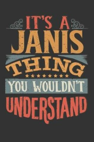 Cover of Its A Janis Thing You Wouldnt Understand