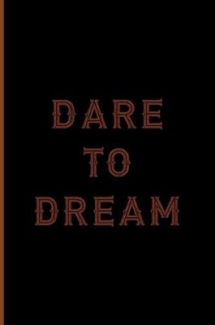 Cover of Dare To Dream