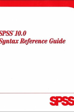 Cover of SPSS 10.0 Syntax Reference Guide