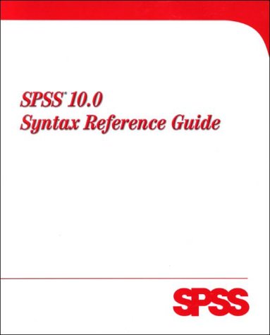 Book cover for SPSS 10.0 Syntax Reference Guide